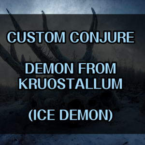 Kruostallum Demon (Ice Demon) Spirit Companion Custom Conjure - Direct Binding - Dark or Black Arts - Good for Guarding, Hexes, Warding
